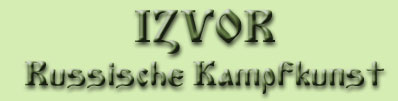 IZVOR Russische Kampfkunst